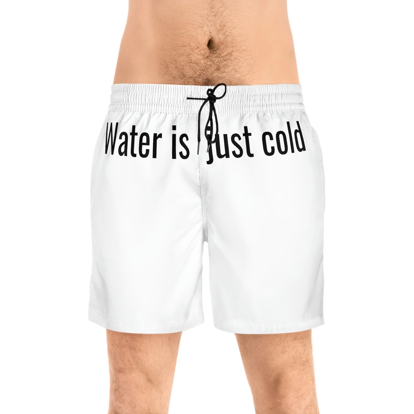 Water Is Just Cold Swim Shorts