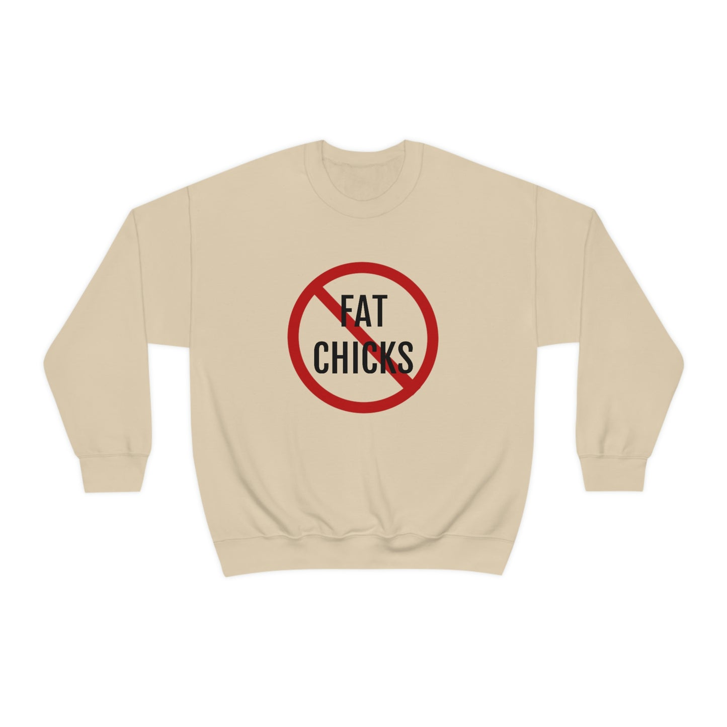 No Fat Chicks Crewneck