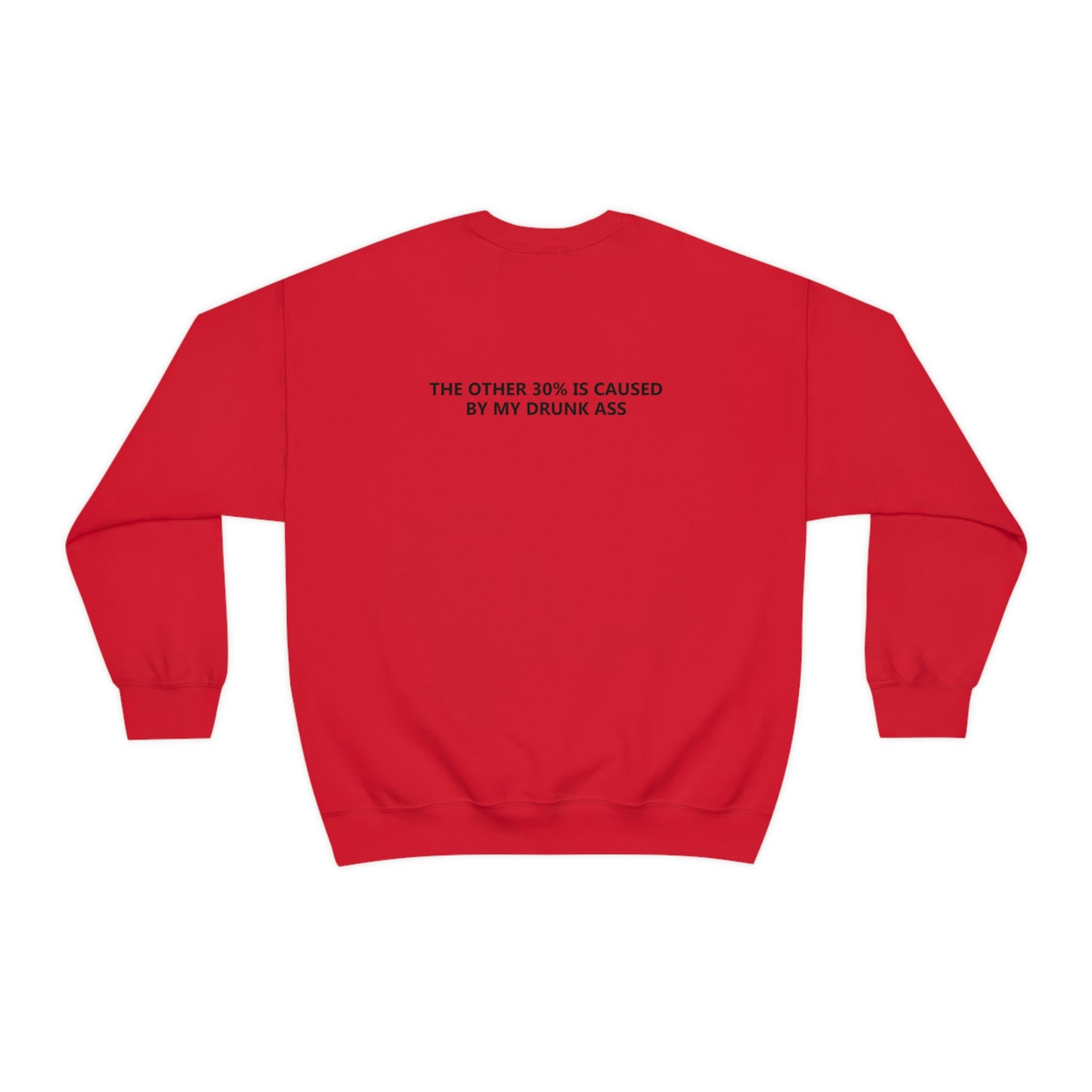 70% Of Car Accidents Crewneck (Design on front and back)