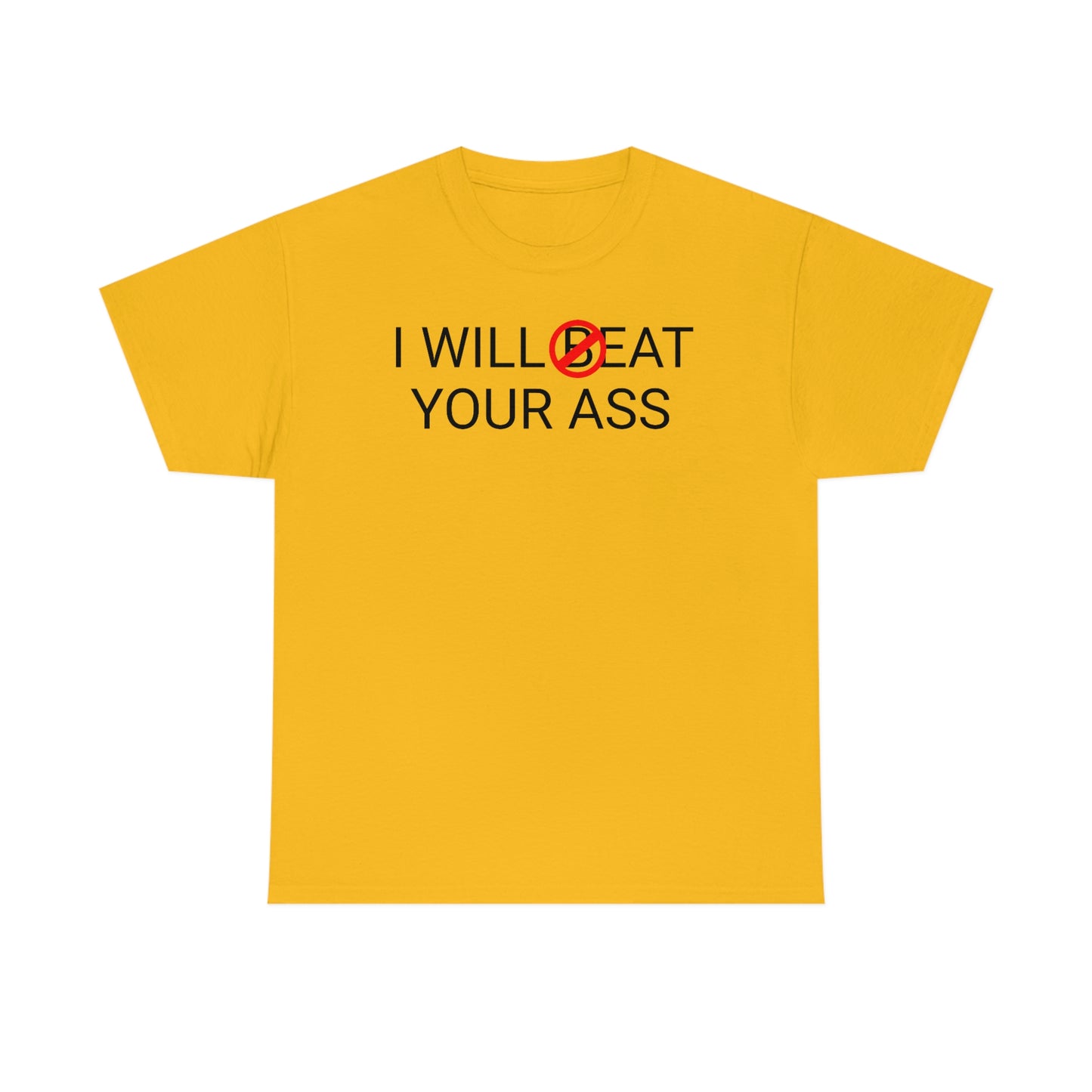 I Will Eat Your Ass Tee