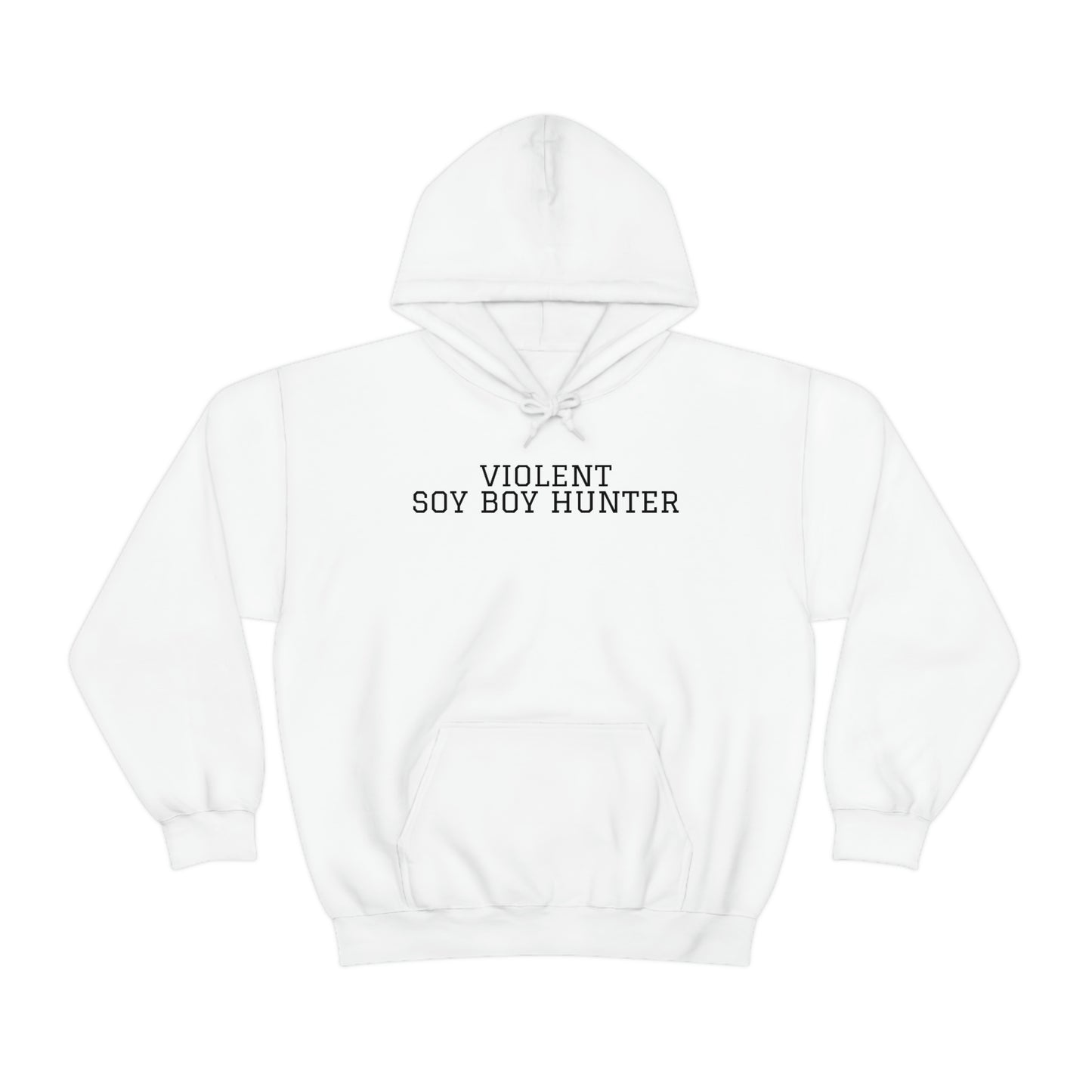 Violent Soy Boy Hunter Hoodie