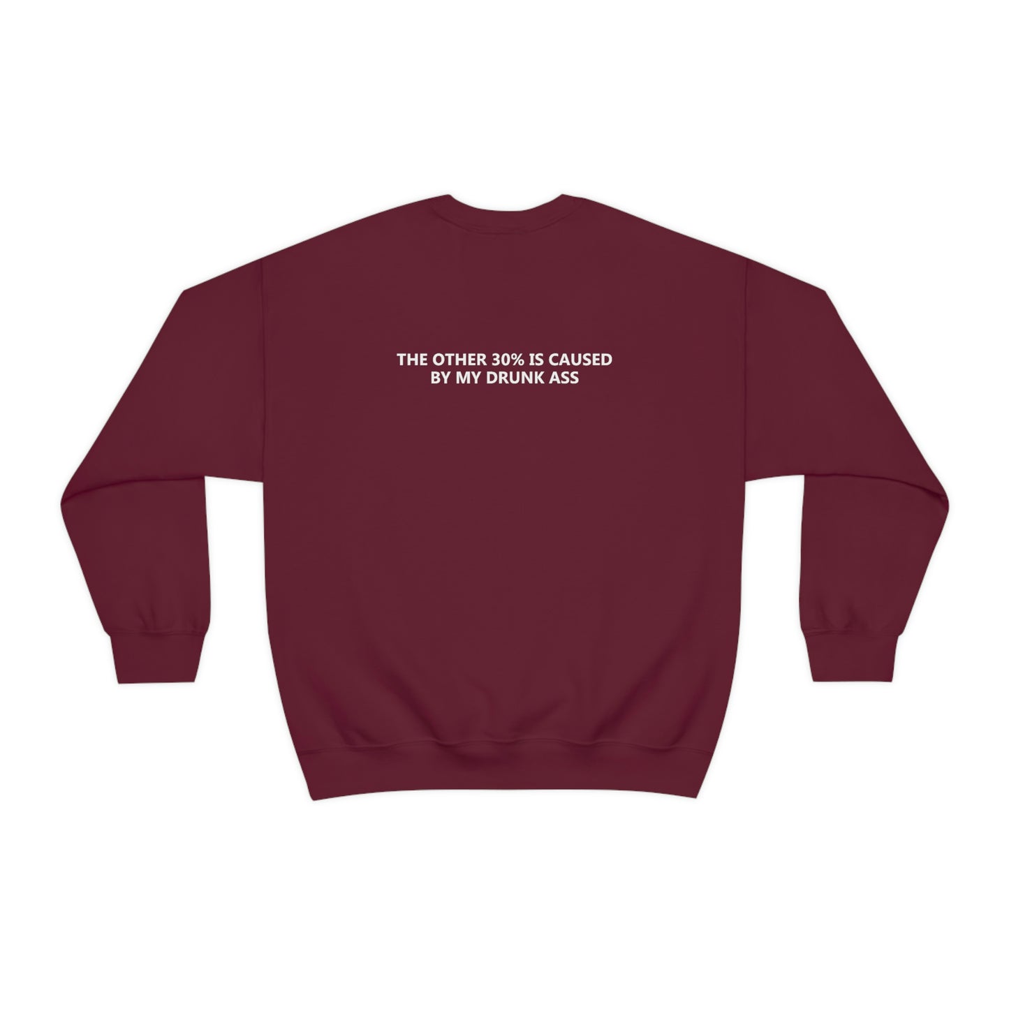 70% Of Car Accidents Crewneck (Design on front and back)