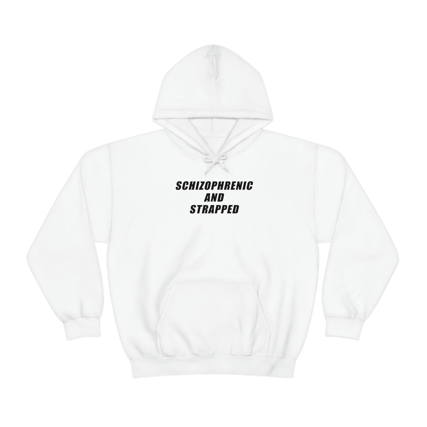 Schizophrenic And Strapped Hoodie