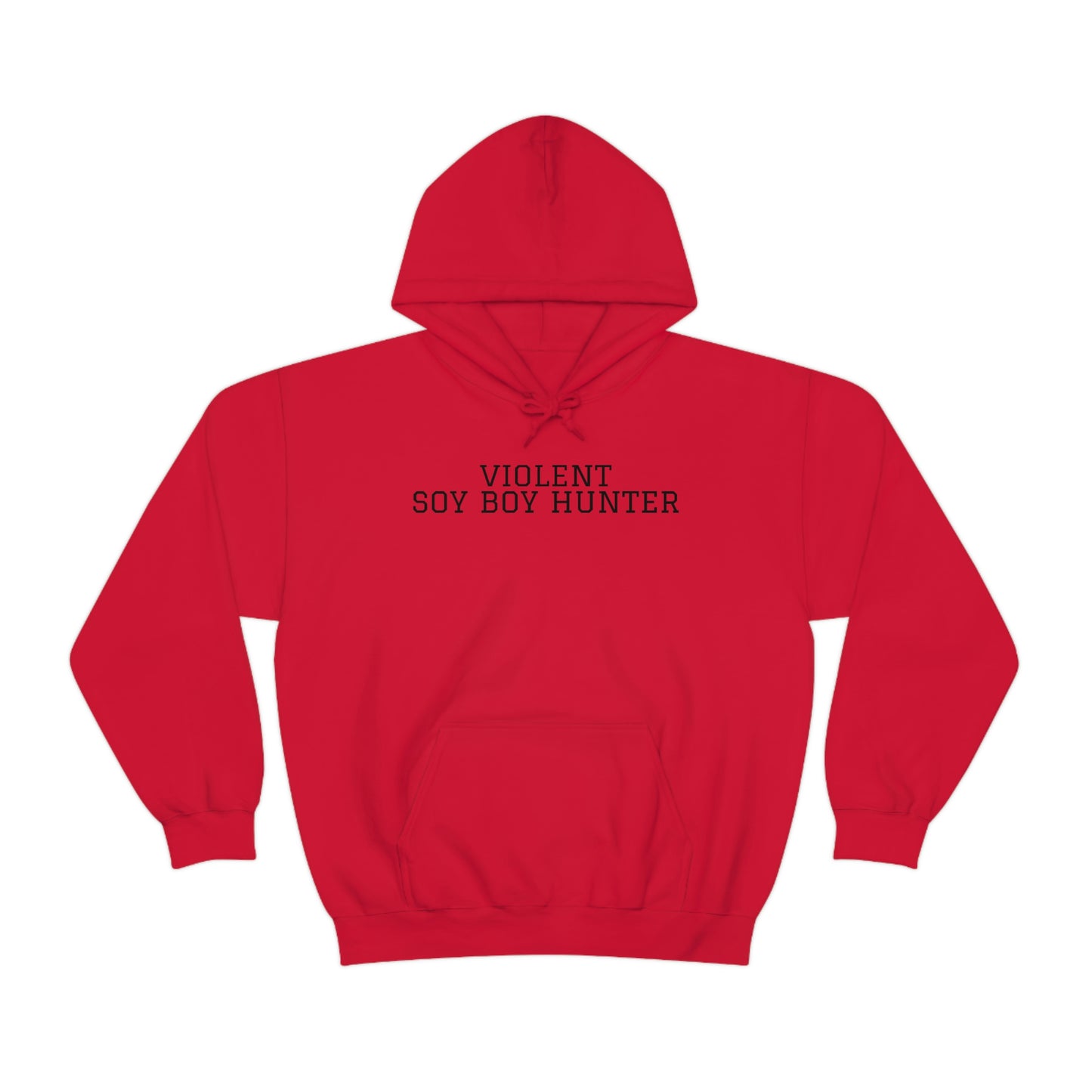 Violent Soy Boy Hunter Hoodie