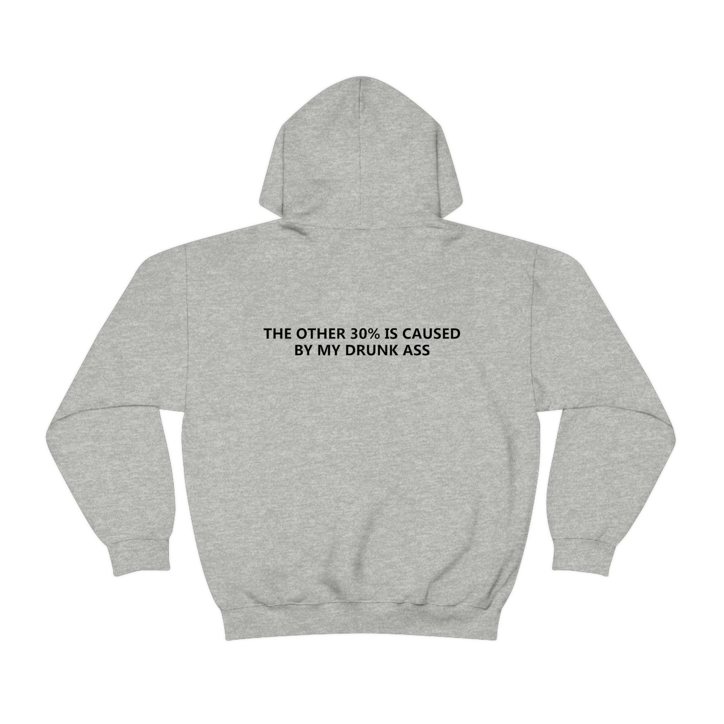 70% Of Car Accidents Hoodie (Design on front and back)