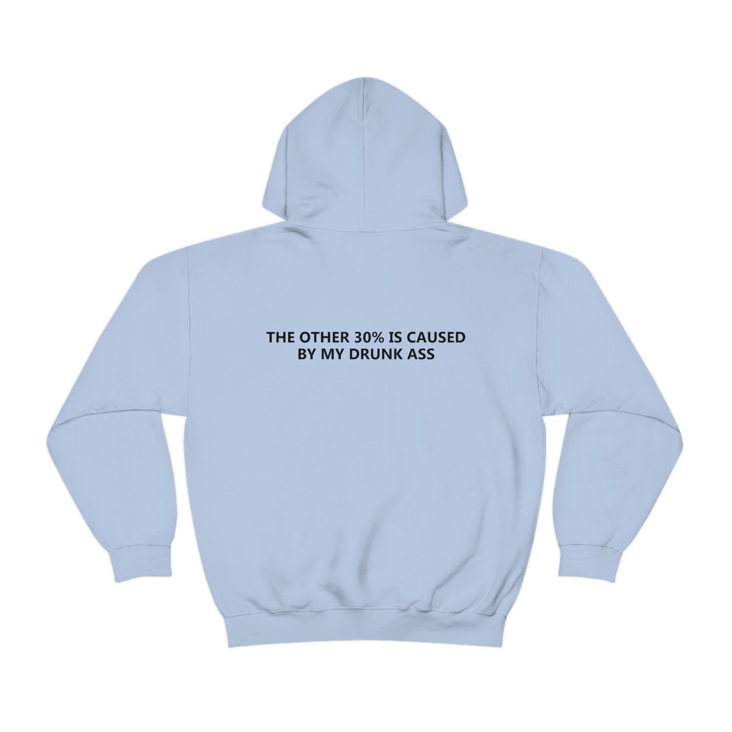 70% Of Car Accidents Hoodie (Design on front and back)