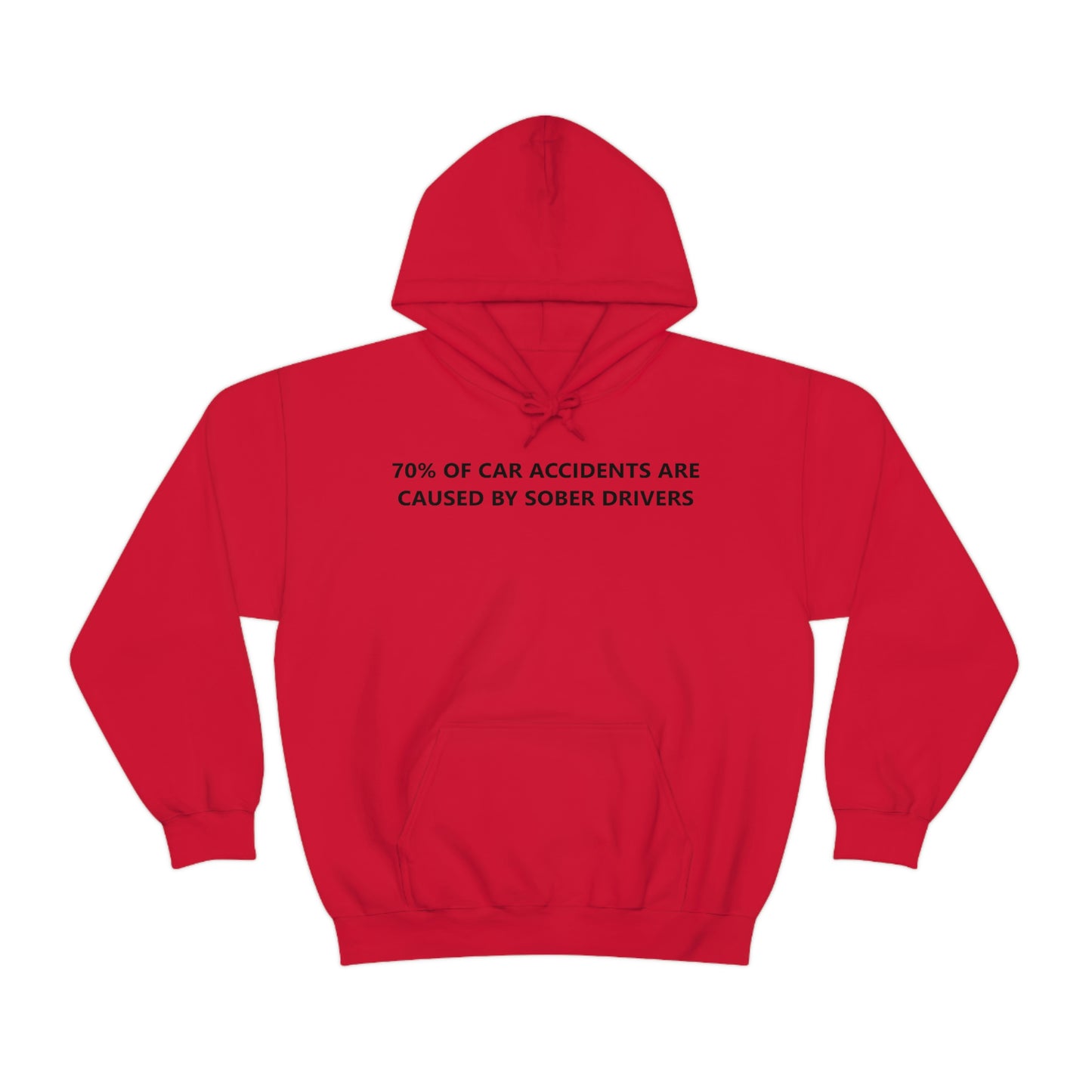 70% Of Car Accidents Hoodie (Design on front and back)