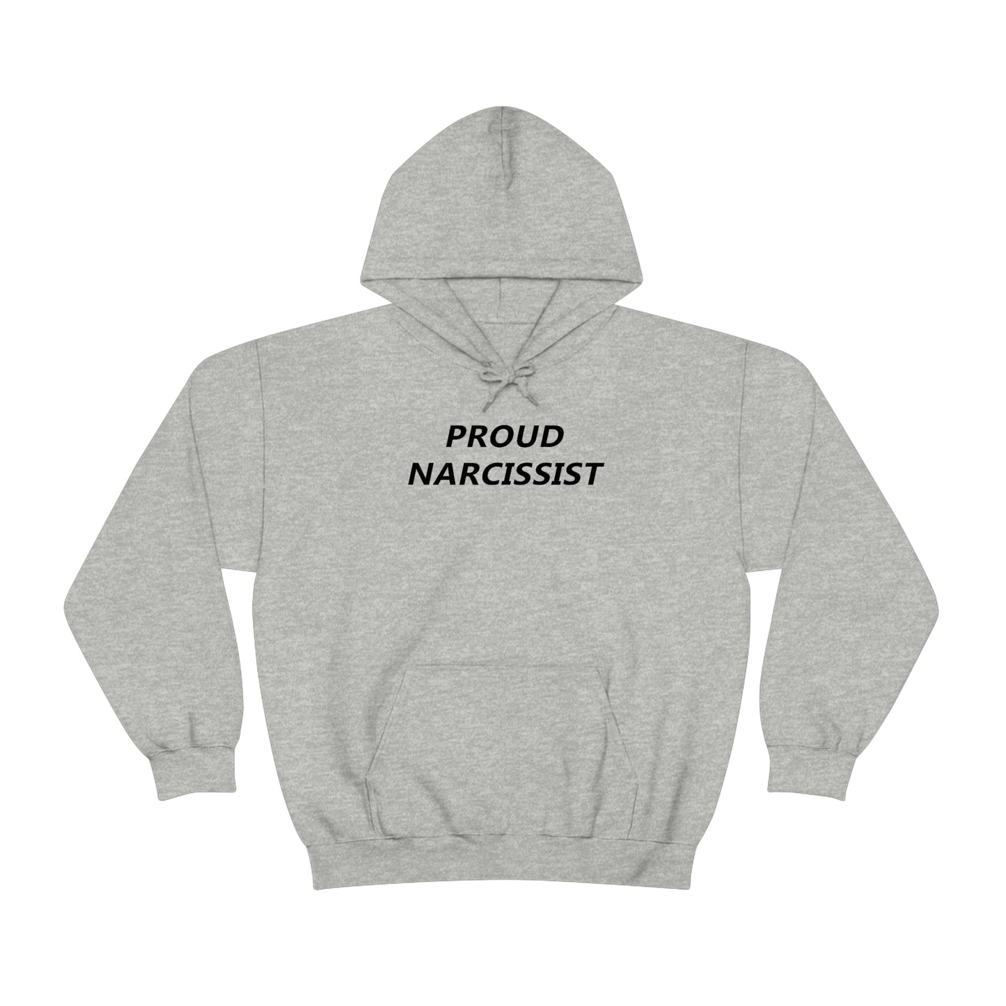 Proud Narcissist Hoodie