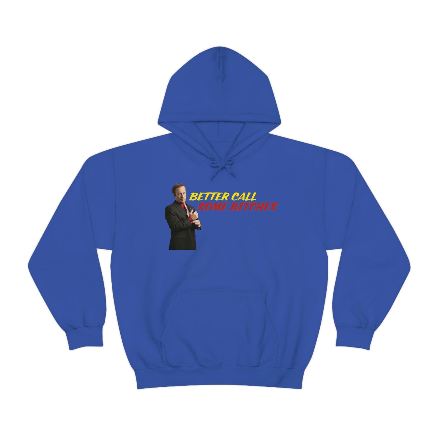 Better Call Some Bitches Hoodie