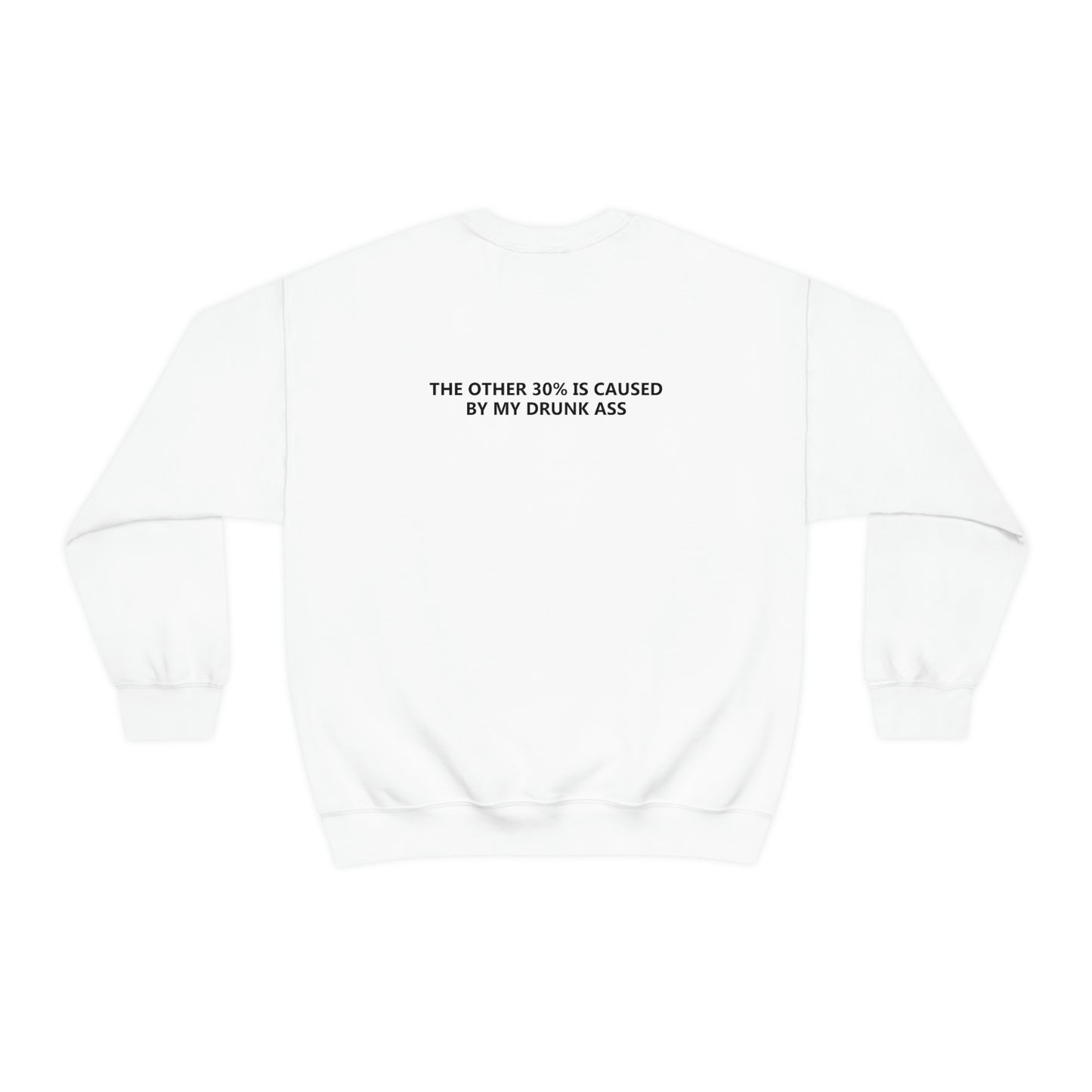 70% Of Car Accidents Crewneck (Design on front and back)