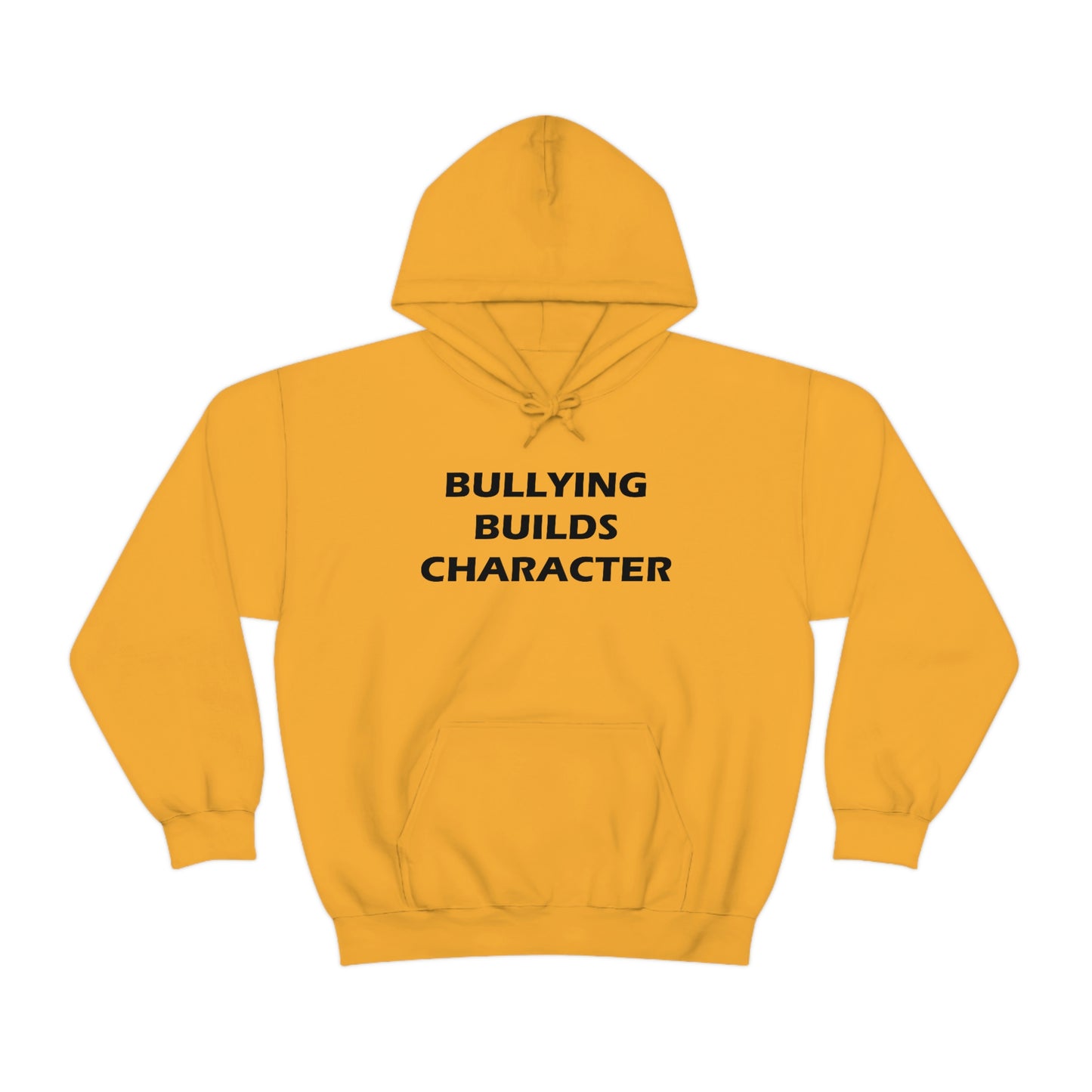 Bullying Builds Character Hoodie