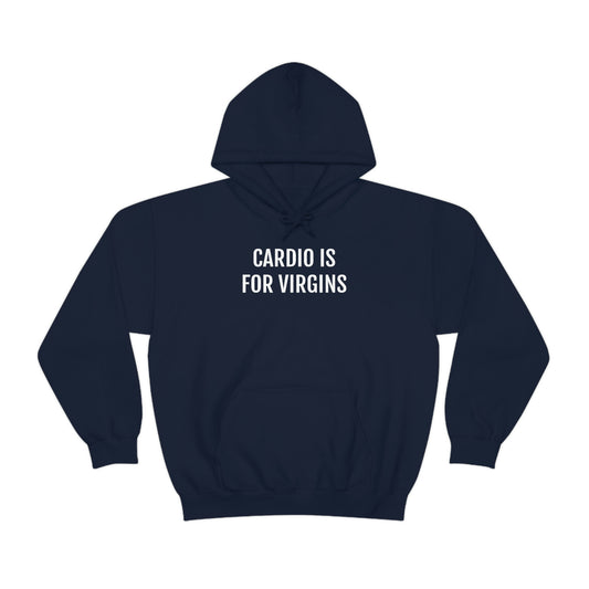 Cardio Is For Virgins Hoodie