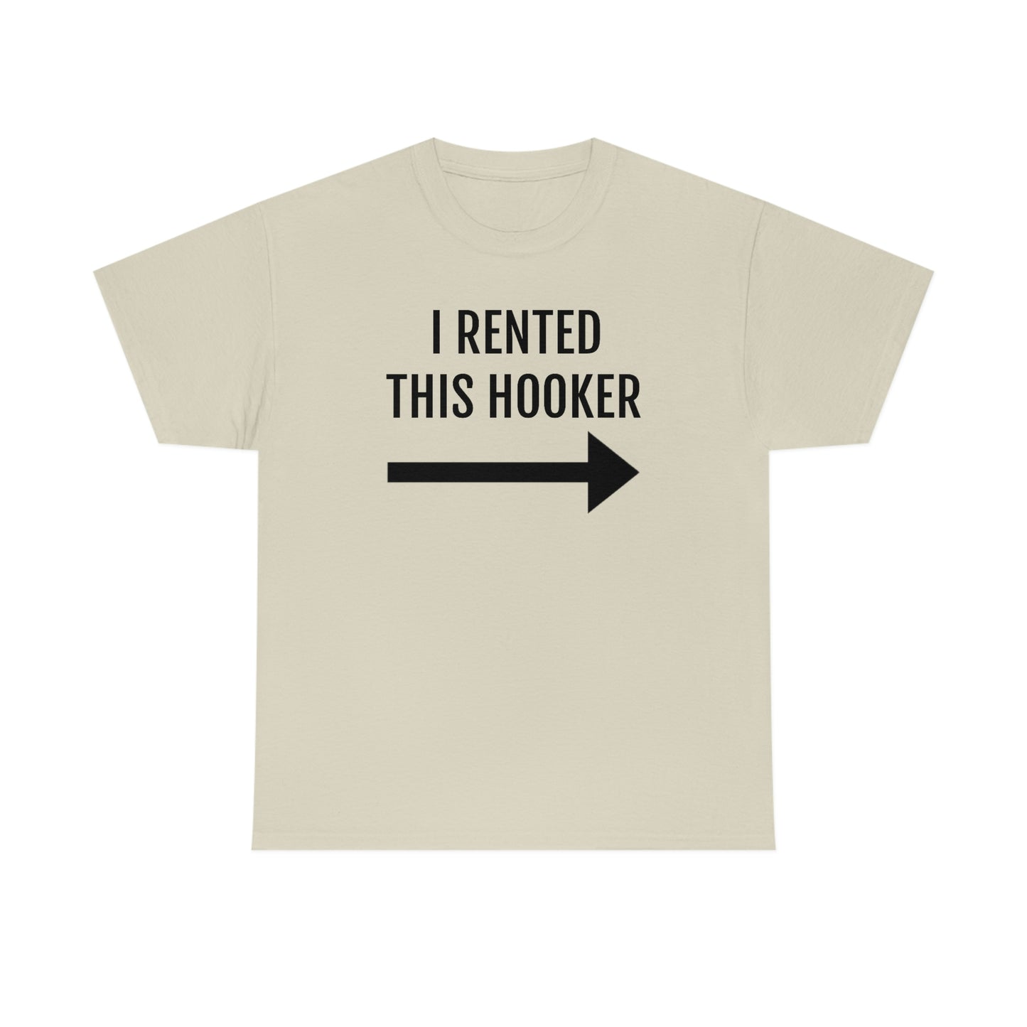 I Rented This Hooker Tee