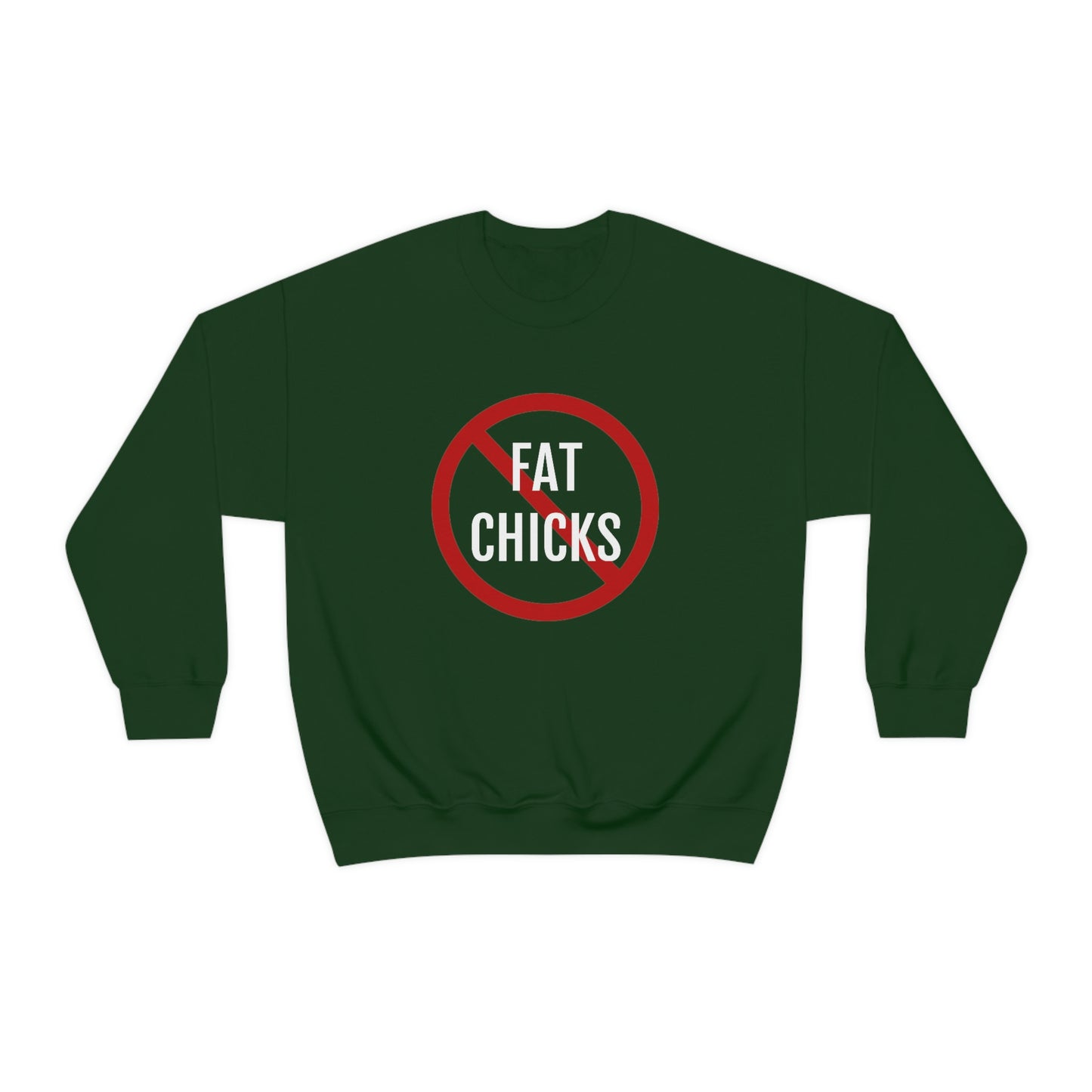 No Fat Chicks Crewneck