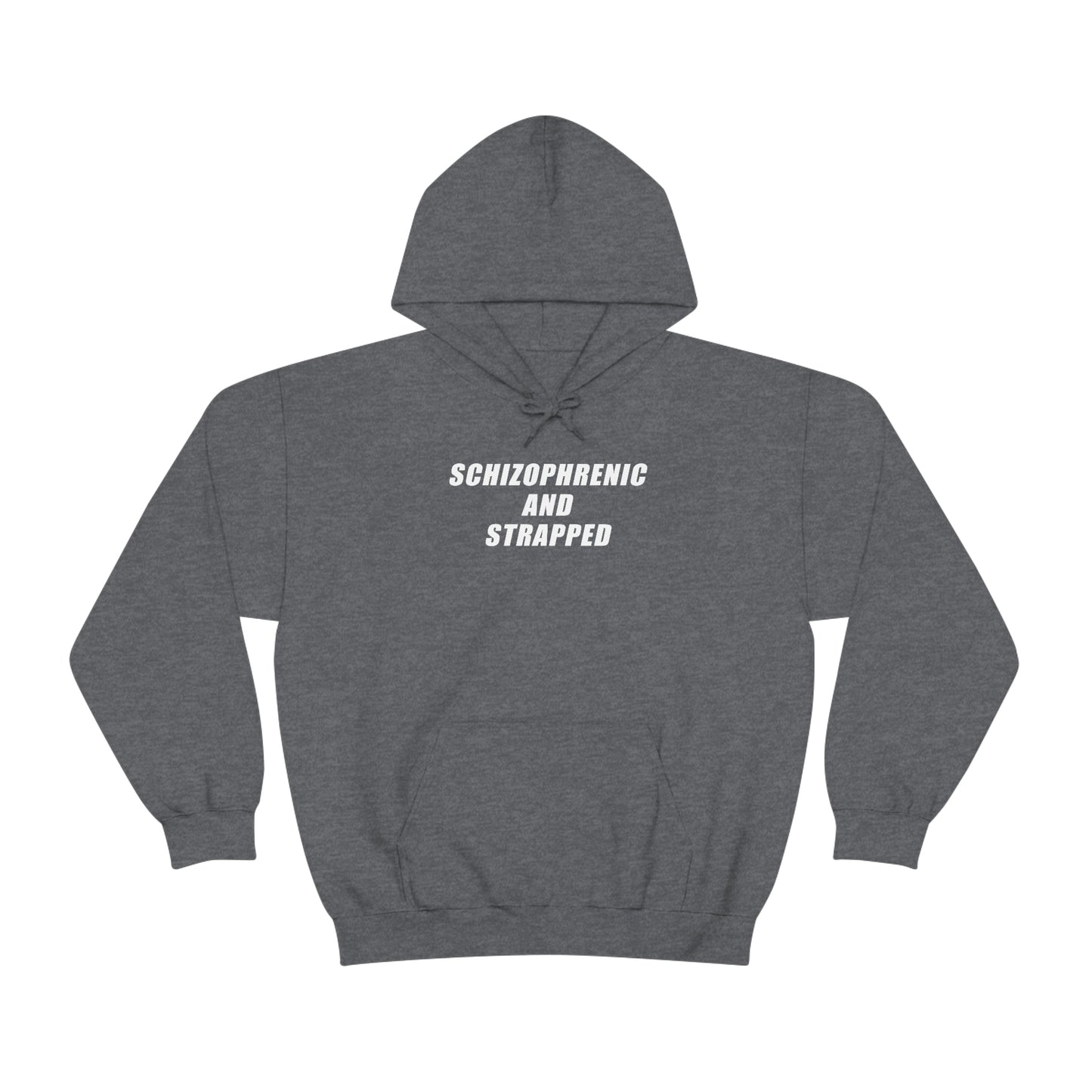 Schizophrenic And Strapped Hoodie