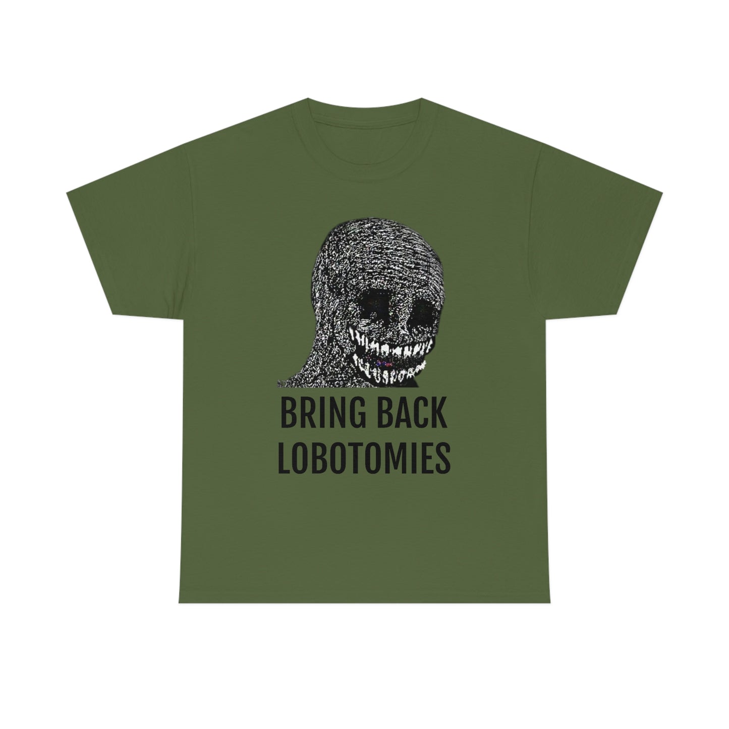 Bring Back Lobotomies Tee