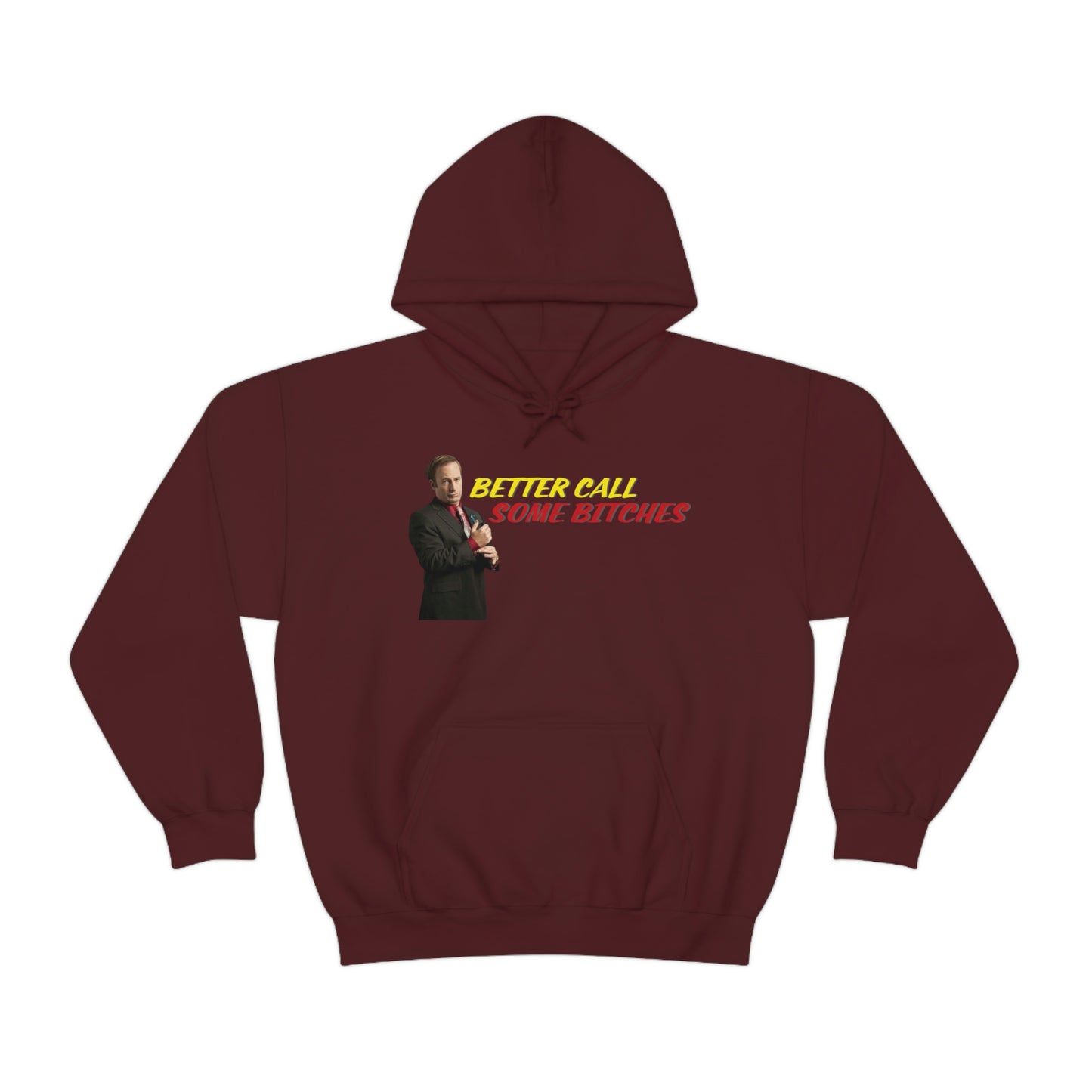 Better Call Some Bitches Hoodie