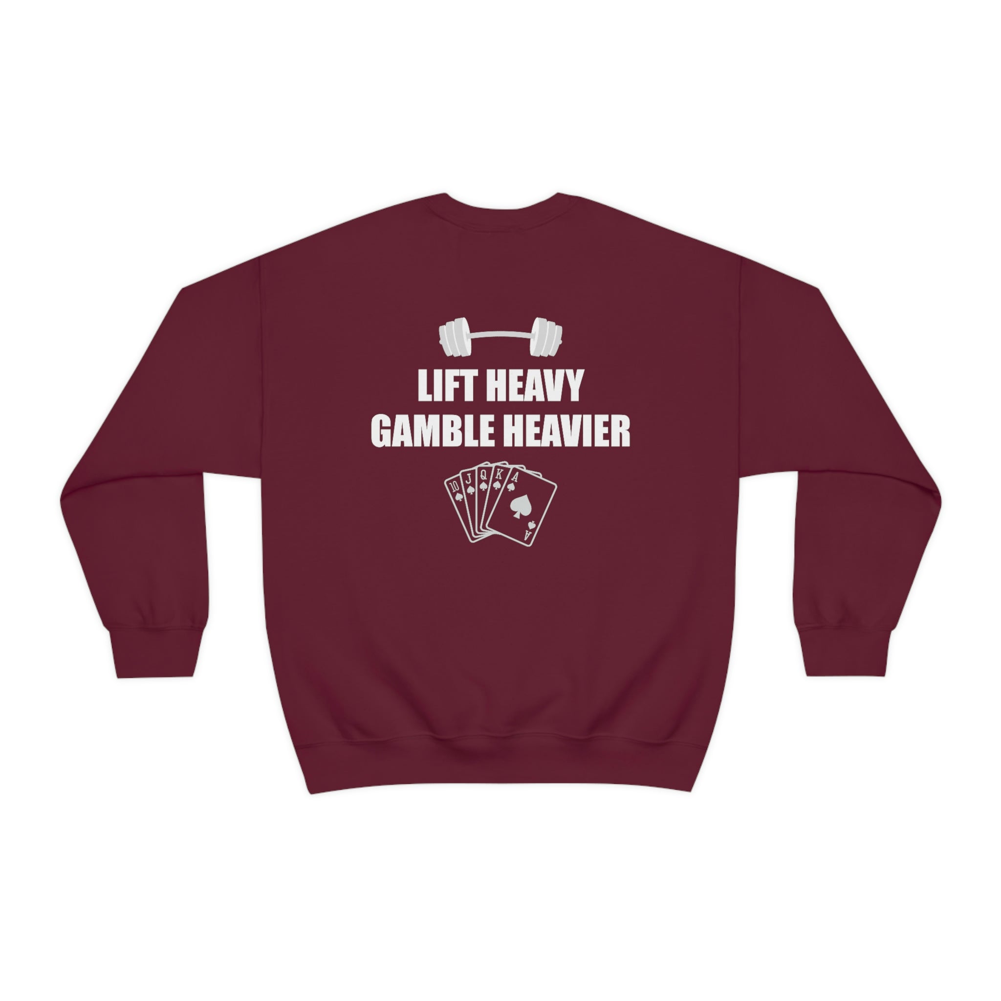 Lift Heavy Gamble Heavier Crewneck Design on the back Ill Bred