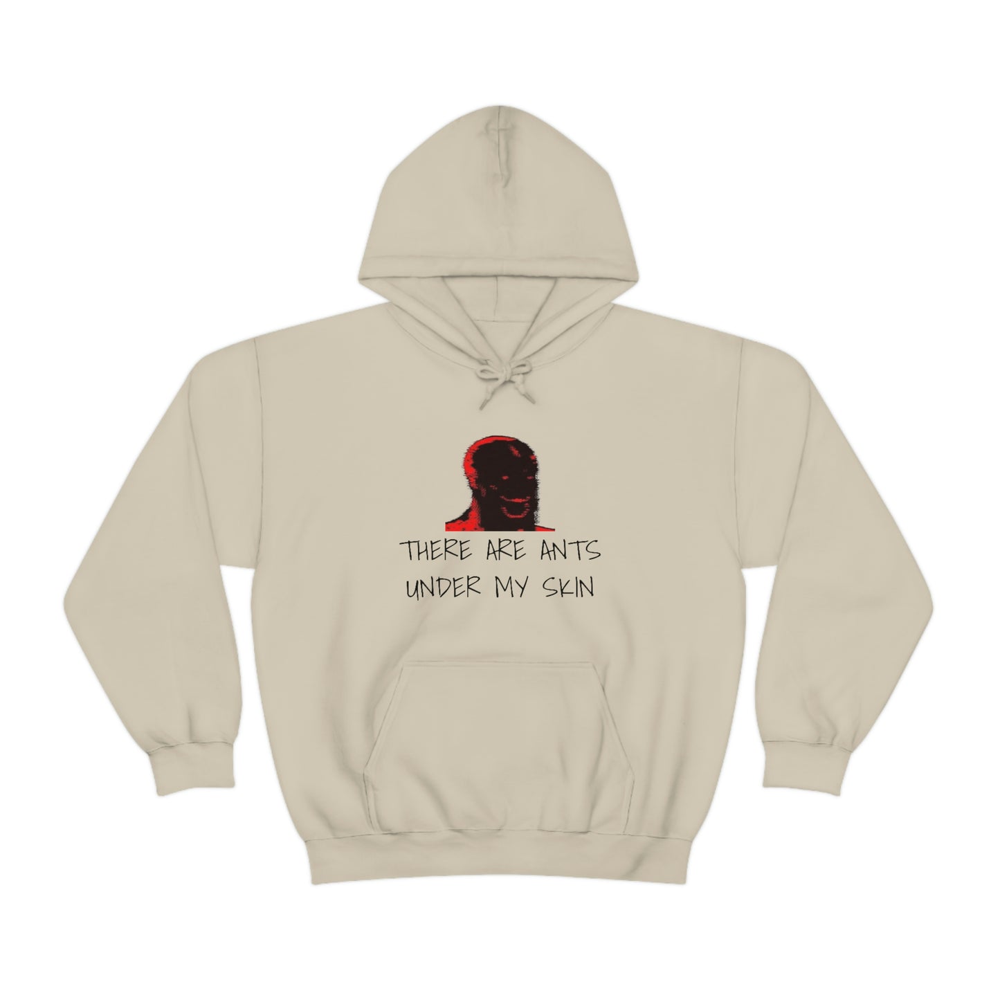 Ants Under My Skin Hoodie