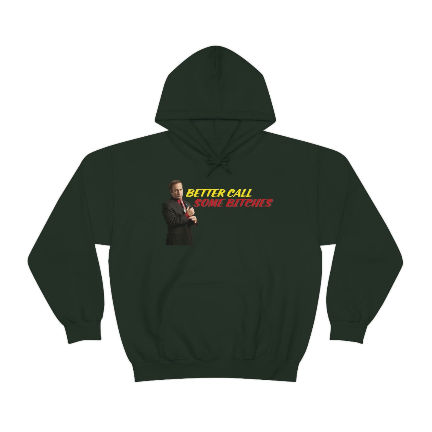 Better Call Some Bitches Hoodie