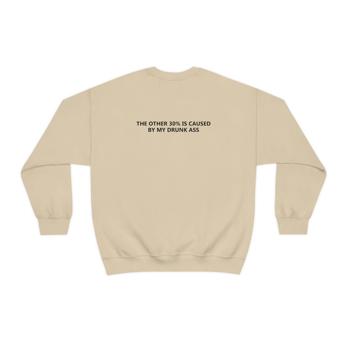 70% Of Car Accidents Crewneck (Design on front and back)