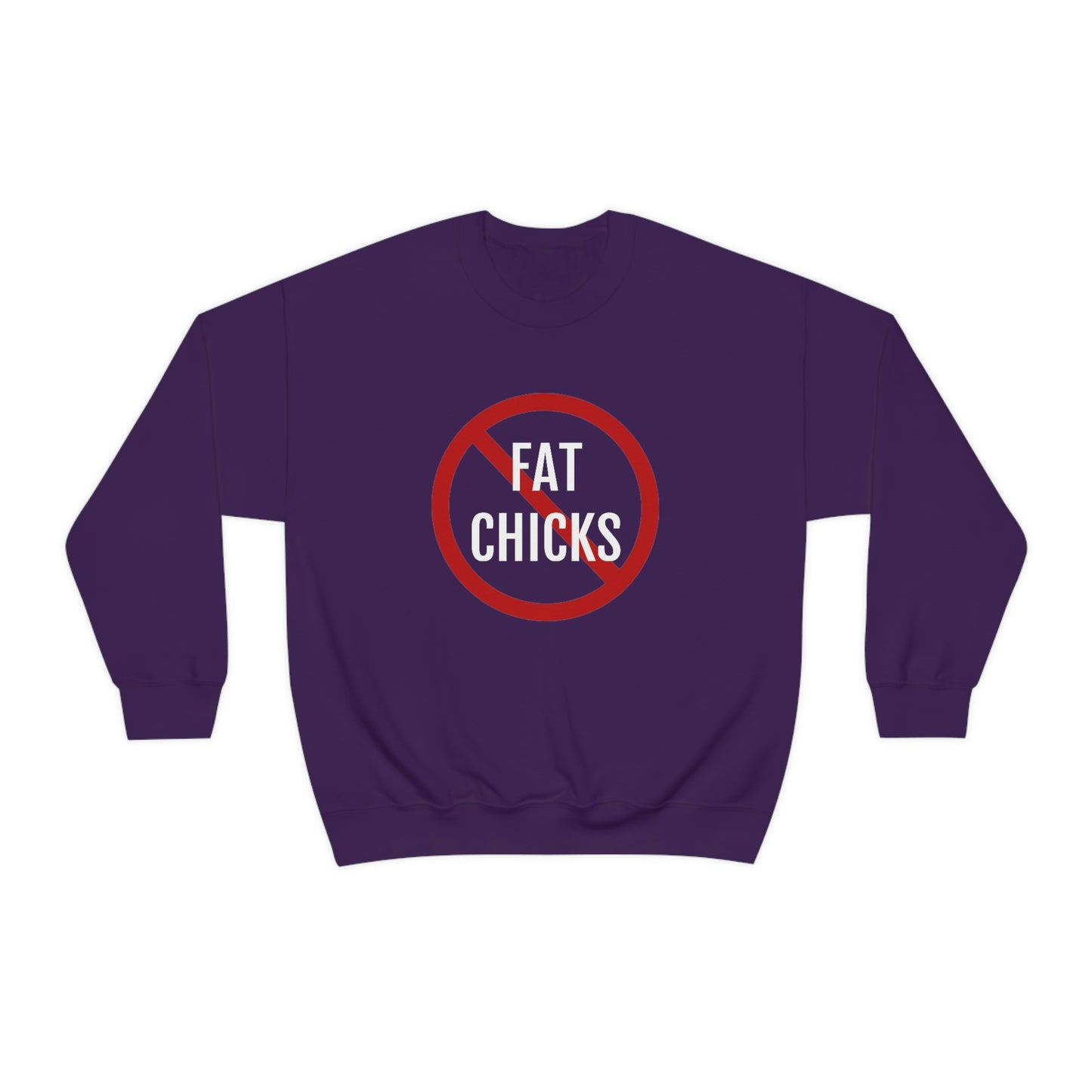 No Fat Chicks Crewneck