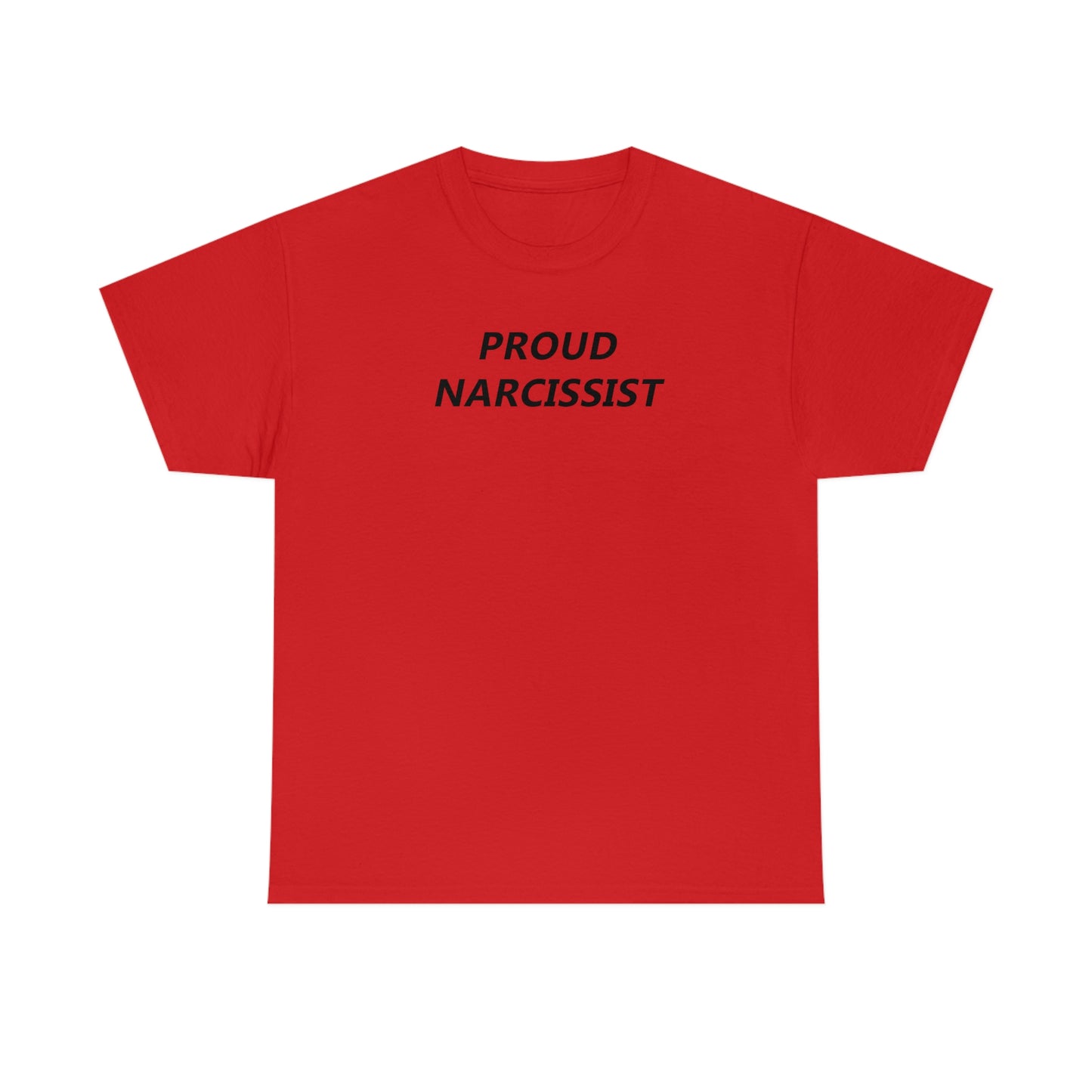 Proud Narcissist Tee